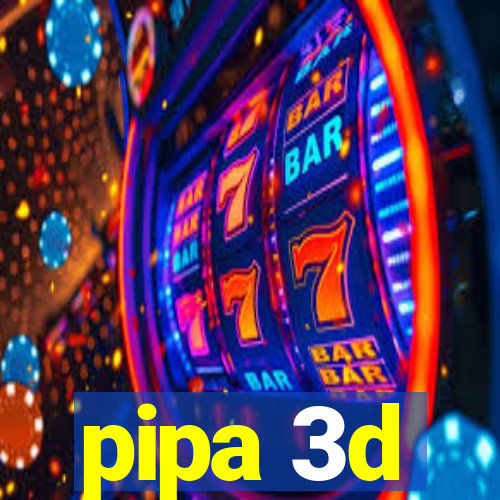 pipa 3d